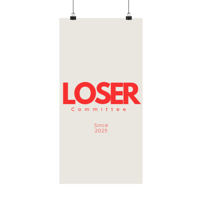 Vertical Poster - Loser Committee Since 2025