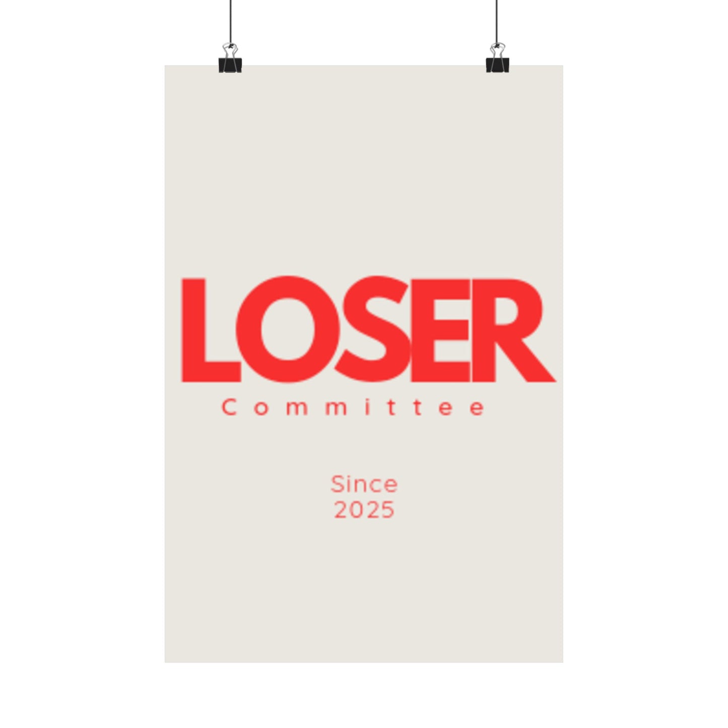 Vertical Poster - Loser Committee Since 2025