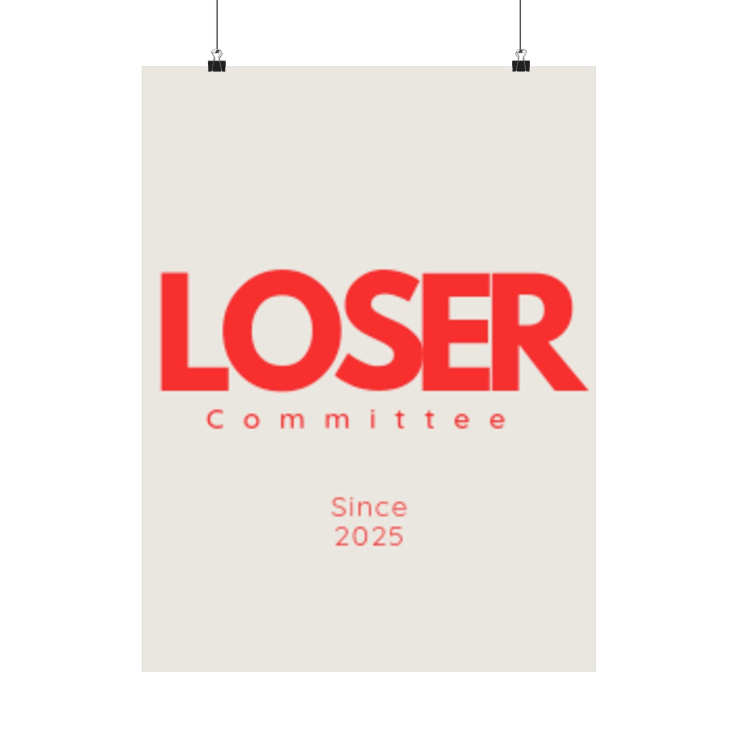 Vertical Poster - Loser Committee Since 2025