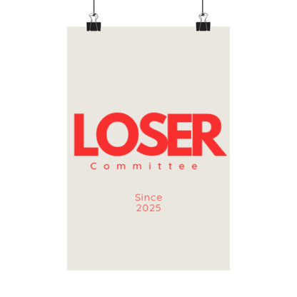 Vertical Poster - Loser Committee Since 2025