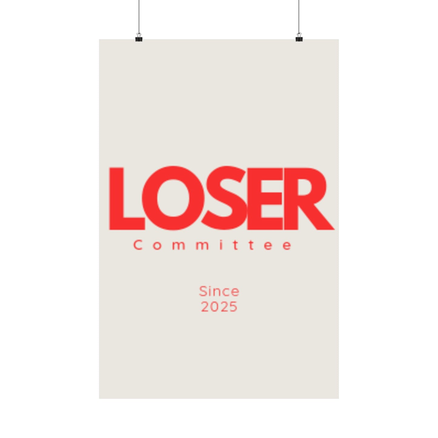 Vertical Poster - Loser Committee Since 2025